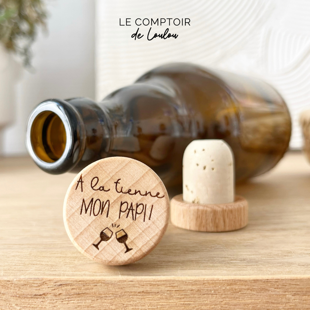 BOUCHON À LA TIENNE MON PAPI