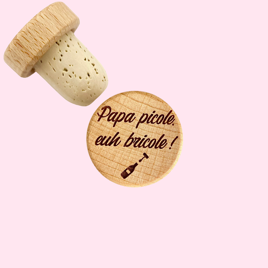 WINE STOPPER "PAPA PICOLE EUH BRICOLE"