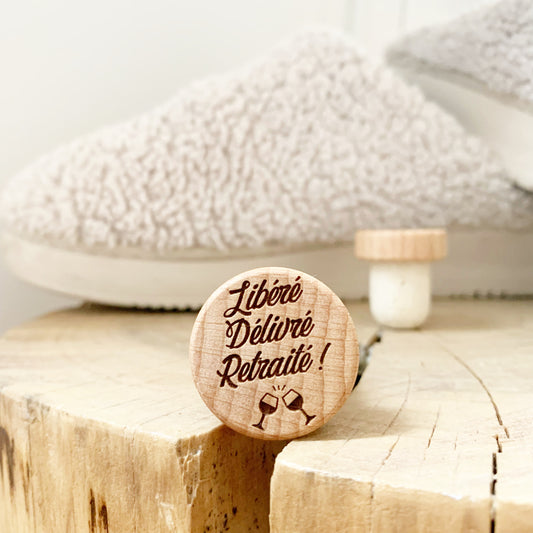 WINE STOPPER "LIBÉRÉ DÉLIVRÉ RETRAITÉ"
