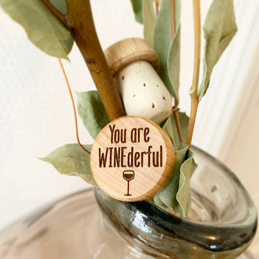 WINE STOPPER "YOU ARE WINEDERFUL"