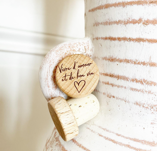 WINE STOPPER "VIVRE D'AMOUR ET DE BON VIN"