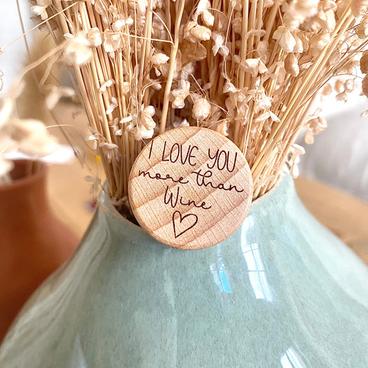 WINE STOPPER "I lOVE YOU MORE THAN WINE"